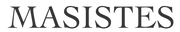 MASISTES